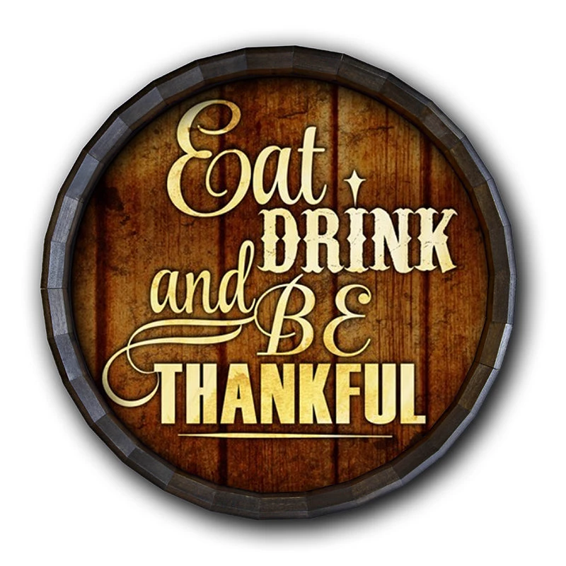 BarrelTop-StraightFlatView_0031_BT-KC-BARR-SIGN-THANK.jpg BarProducts Handcrafted Eat Drink And Be Thankful Barrel Top Tavern Sign