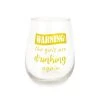 BarProducts.com SPECIAL COLLECTIONS BARCONIC® GLASSWARE - WARNING - THE GIRLS ARE DRINKING AGAIN - WINE GLASS - 17OZ
