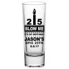BarProducts.com BAR SUPPLIES CUSTOMIZABLE - 2oz Tall Clear Shot Glass - Blow Me