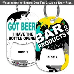BarProducts.com Dog Tag Bottle Opener - BPC Promo - Got Beer? HOME BAR & GIFTS