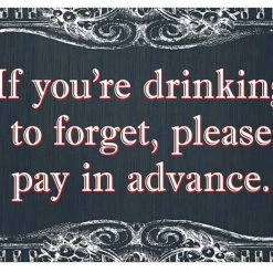 BarProducts.com "Drinking To Forget" Kolorcoat™ Metal Bar Sign BAR DECOR