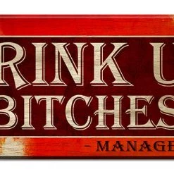 BarProducts Handcrafted Woodshop Made In The USA Drink Up Bitches Wood Plaque Kolorcoat™ Sign