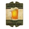 BarProducts Handcrafted Everyone Needs To Believe In....Wood Plaque Bar Sign Tavern-shaped Woodshop Made In The USA