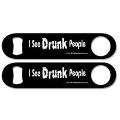 BarProducts.com "I See Drunk People" Kolorcoat™ Speed Opener