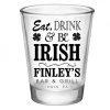 Bar Products CUSTOMIZABLE - 1.75oz Clear Shot Glass - Eat, Drink And Be Irish BAR SUPPLIES