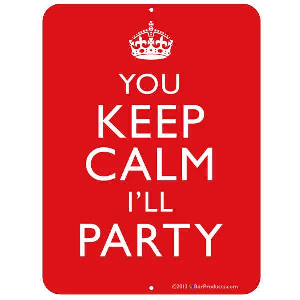 keep-calm-party-9x12-1.jpg BarProducts.com "Keep Calm..." Kolorcoat™ Metal Bar Sign BAR DECOR