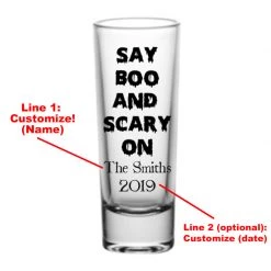 BarProducts.com BAR SUPPLIES CUSTOMIZABLE - 2oz Tall Clear Shot Glass - Halloween- Say Boo And Scary On