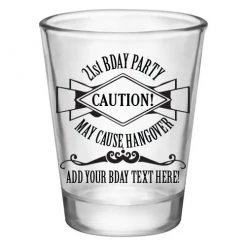 BarProducts.com Customizable 1.75 Oz. Clear Shot Glass- 21st Bday Party- May Cause Hangover! - AYN BAR SUPPLIES 4 BarProducts.com Customizable 1.75 Oz. Clear Shot Glass- 21st Bday Party- May Cause Hangover! - AYN BAR SUPPLIES