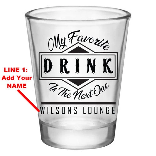 lg-gw-5114-ayn-drink-web-1.jpg BarProducts.com Customizable 1.75 Oz. Clear Shot Glass- My Favorite Drink Is The Next One - AYN