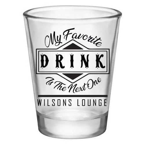 lg-gw-5114-ayn-drink-web-2.jpg BarProducts.com Customizable 1.75 Oz. Clear Shot Glass- My Favorite Drink Is The Next One - AYN