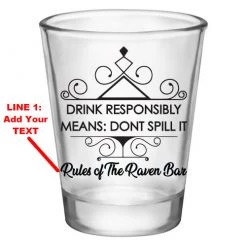 BarProducts.com Customizable 1.75 Oz. Clear Shot Glass- Drink Responsibly Means Don't Spill It! The Rules Of The Bar! - AYN BAR SUPPLIES