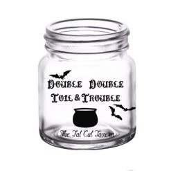 BarProducts.com BAR SUPPLIES CUSTOMIZABLE - 2oz Clear Mini Mason Jar Shot Glass - Double Double Toil & Trouble