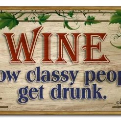 BarProducts Handcrafted Wood Plaque Kolorcoat™ Bar Sign - Wine. How Classy People Get Drunk.