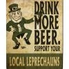 BarProducts Handcrafted Woodshop Made In The USA Support Your Local Leprechauns - Kolorcoat™ Wood Bar Sign - Tavern Shaped