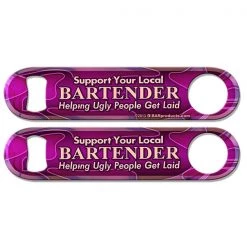 BarProducts.com "Helping Ugly People Get Laid" Kolorcoat™ Speed Opener BAR TOOLS 4 BarProducts.com