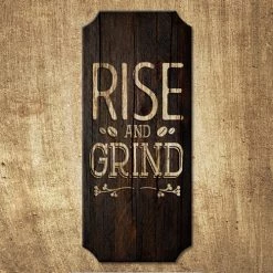BarProducts.com Rise And Grind - Wood Plaque Kolorcoat™ Sign BAR DECOR