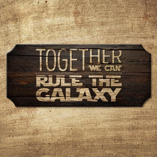 wood-plank-sign_rule-galaxy-coffee_second.jpg BarProducts.com Rule The Galaxy - Wood Plaque Kolorcoat™ Sign BAR DECOR
